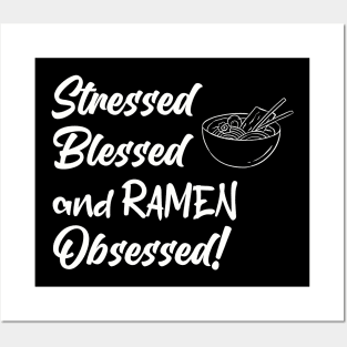 Stress, Blessed and Ramen Obsessed Ramen Lover Design Posters and Art